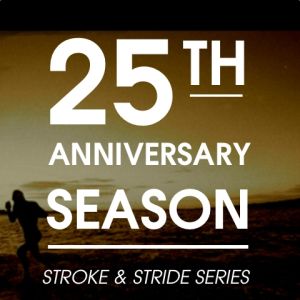 Stroke & Stride Series 25th Anniversary Season 